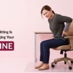Sitting is Damaging Your Spine